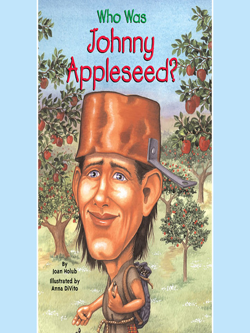 Title details for Who Was Johnny Appleseed? by Joan Holub - Wait list